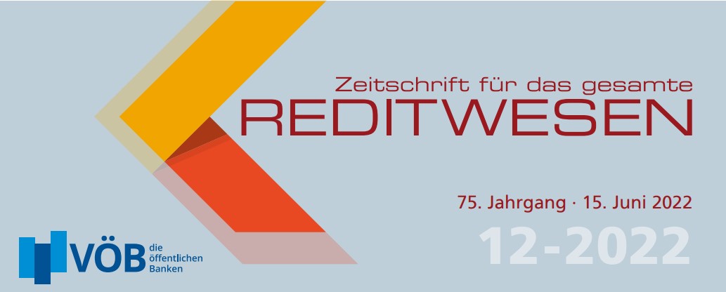 Vergößerung öffnen Zeitschrift für das gesamte REDITWESEN 75. Jahrgang • 15. Juni 2022 12-2022