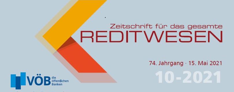 Vergößerung öffnen Zeitschrift für das gesamte REDITWESEN 74. Jahrgang 15. Mai 2021 10-2021
