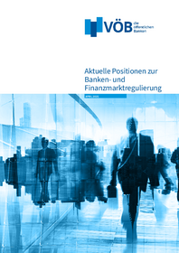 Publikation öffnen: Aktuelle Positionen zur Banken- und Finanzmarktregulierung